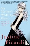 Picardie, Justine - My Mother's Wedding Dress