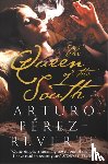 Perez-Reverte, Arturo - The Queen of the South