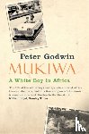 Godwin, Peter - Mukiwa