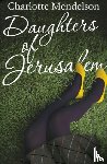 Mendelson, Charlotte - Daughters of Jerusalem