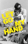 Docx, Edward - Let Go My Hand