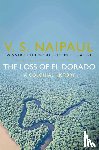 Naipaul, V.S. - The Loss of El Dorado