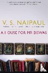 Naipaul, V.S. - A House for Mr Biswas