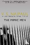 Naipaul, V.S. - The Mimic Men