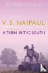 Naipaul, V.S. - A Turn in the South