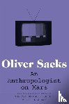 Sacks, Oliver - An Anthropologist on Mars