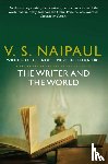 Naipaul, V.S. - The Writer and the World