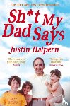 Halpern, Justin - Shit My Dad Says
