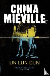 Mieville, China - Un Lun Dun
