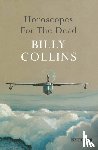 Collins, Billy - Horoscopes for the Dead