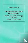 Arnold, Lorna, Gowing, Margaret - Independence and Deterrence