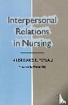 Peplau, Hildegard E - Interpersonal Relations in Nursing