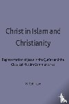 Robinson, Neal - Christ in Islam and Christianity