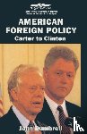 Dumbrell, John - American Foreign Policy