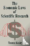 Kealey, Terence, Lancaster, Simon - The Economic Laws of Scientific Research