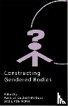  - Constructing Gendered Bodies