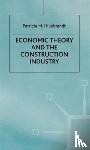 Hillebrandt, P. - Economic Theory and the Construction Industry