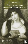 Fay, E. - Romantic Medievalism