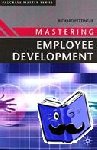 Pettinger, Richard - Mastering Employee Development
