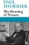 Tournier, Paul - The Meaning of Persons