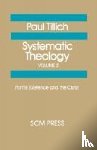 Tillich, Paul - Systematic Theology Volume 2