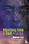 Inge, Denise - Wanting Like a God