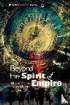 Miguez, Nestor, Rieger, Joerg, Sung, Jung Mo - Beyond the Spirit of Empire
