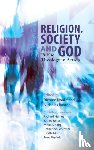  - Religion, Society and God - Public Theology in Action