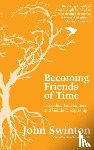 Swinton, John - Becoming Friends of Time