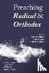  - Preaching Radical and Orthodox