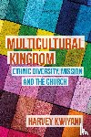 Harvey C. Kwiyani - Multicultural Kingdom