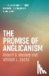 Heaney, Robert S., Sachs, William L. - The Promise of Anglicanism