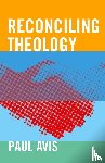 Avis, Paul - Reconciling Theology