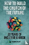  - How to Build the Church of the Future