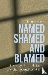 Waite, Hannah - Named, Shamed and Blamed