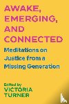  - Awake, Emerging, and Connected