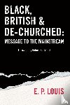 Louis, E.P. - Black, British and De-churched