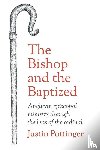 Pottinger, Justin - The Bishop and the Baptized