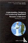 Schostak, John - Understanding, Designing and Conducting Qualitative Research in Education
