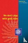 Holland, Penny - WE DON'T PLAY WITH GUNS HERE