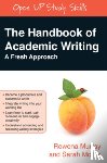 Murray, Rowena, Moore, Sarah - The Handbook of Academic Writing: A Fresh Approach
