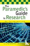 Griffiths, Pauline, Mooney, Gail - The Paramedic's Guide to Research: An Introduction
