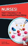 Harris, Noel, Shearer, Diane - Nurses! Test yourself in Non-medical Prescribing