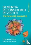 Kitwood, Tom, Brooker, Dawn - Dementia Reconsidered Revisited: The person still comes first