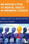 Augustus, Joanne, Patrick, Yuet Wah, Gardner, Paula - An Introduction to Mental Health in Paramedic Science