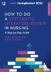 Bettany-Saltikov, Josette, McSherry, Robert - How to do a Systematic Literature Review in Nursing: A Step-by-Step Guide, 3/e