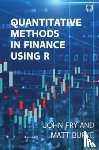 Fry, John, Burke, Matthew - Quantitative Methods in Finance using R