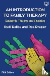 Dallos, Rudi, Draper, Ros - An Introduction to Family Therapy: Systemic Theory and Practice