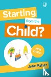 Fisher, Julie - Starting from the Child? Teaching and Learning in the Foundation Stage, 5/e