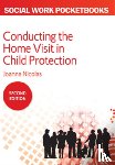 Nicolas, Joanna - Conducting the Home Visit in Child Protection